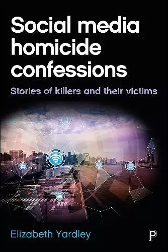 Social Media Homicide Confessions cover