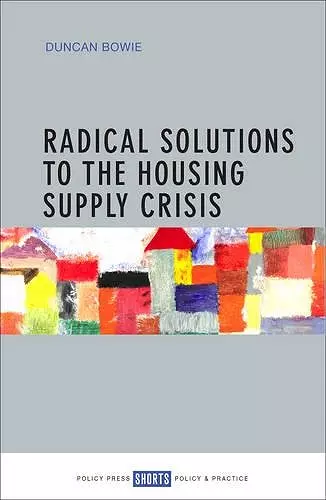 Radical Solutions to the Housing Supply Crisis cover