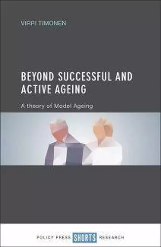 Beyond Successful and Active Ageing cover