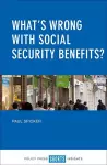 What’s Wrong with Social Security Benefits? cover