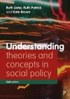Understanding Theories and Concepts in Social Policy cover