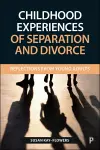 Childhood Experiences of Separation and Divorce cover