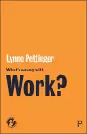 What’s Wrong with Work? cover