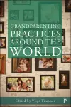 Grandparenting Practices Around the World cover