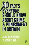 50 Facts Everyone Should Know About Crime and Punishment in Britain cover