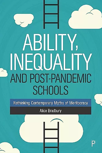 Ability, Inequality and Post-Pandemic Schools cover