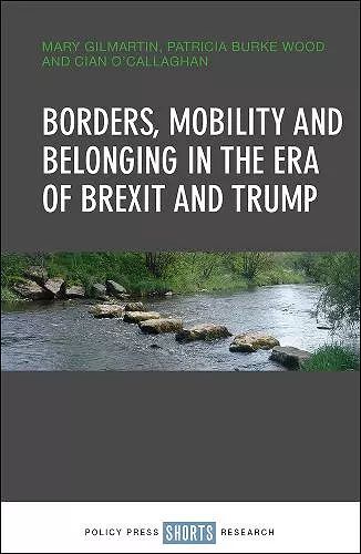 Borders, mobility and belonging in the era of Brexit and Trump cover