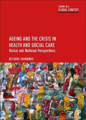 Ageing and the Crisis in Health and Social Care cover