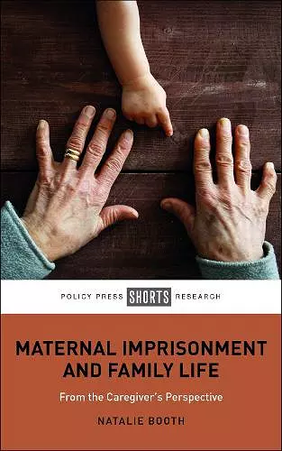 Maternal Imprisonment and Family Life cover