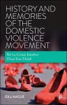 History and Memories of the Domestic Violence Movement cover