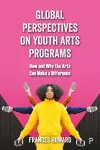 Global Perspectives on Youth Arts Programs cover