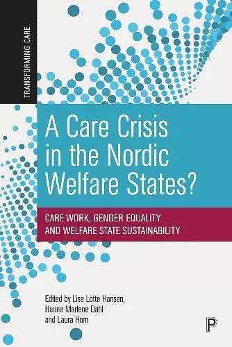 A Care Crisis in the Nordic Welfare States? cover