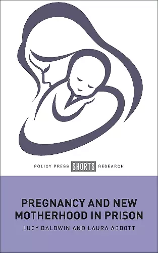 Pregnancy and New Motherhood in Prison cover