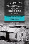 From Poverty to Well-Being and Human Flourishing (Volume 1) cover