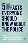 50 Facts Everyone Should Know About the Police cover