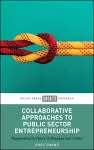 Collaborative Approaches to Public Sector Entrepreneurship cover