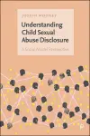 Understanding Child Sexual Abuse Disclosure cover