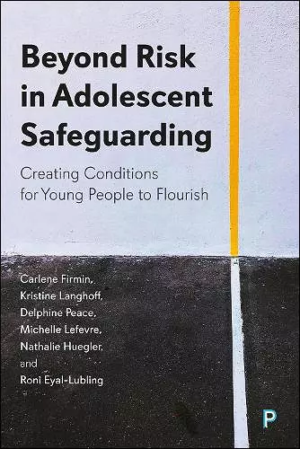 Beyond Risk in Adolescent Safeguarding cover