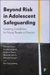 Beyond Risk in Adolescent Safeguarding cover