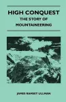 High Conquest - The Story of Mountaineering cover