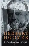 The Memoirs of Herbert Hoover - The Great Depression, 1929-1941 cover