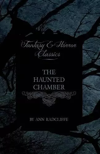 The Haunted Chamber (Fantasy and Horror Classics) cover