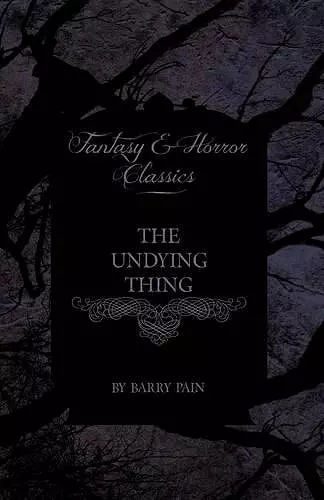 The Undying Thing (Fantasy and Horror Classics) cover