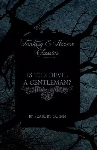 Is the Devil a Gentleman? (Fantasy and Horror Classics) cover