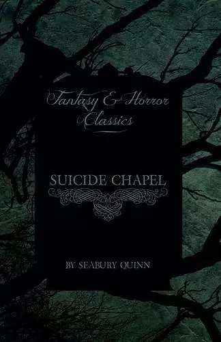 Suicide Chapel (Fantasy and Horror Classics) cover