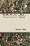 The Man Who Cast No Shadow (Fantasy and Horror Classics) cover