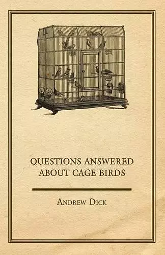 Questions Answered About Cage Birds cover