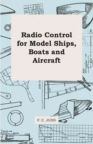 Radio Control for Model Ships, Boats and Aircraft cover