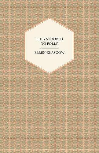 They Stooped to Folly cover