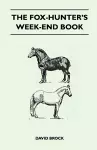 The Fox-Hunter's Week-End Book cover