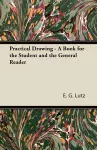 Practical Drawing - A Book for the Student and the General Reader cover