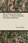 Oils and Fats in the Leather Industry - A Historical Article on Leather Production cover