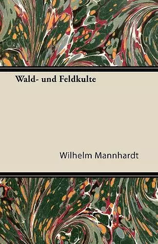 Wald- Und Feldkulte cover