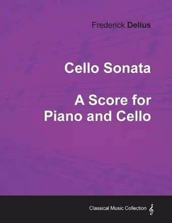 Frederick Delius - Cello Sonata - A Score for Piano and Cello cover