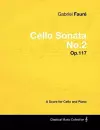 Gabriel Faure - Cello Sonata No.2 - Op.117 - A Score for Cello and Piano cover