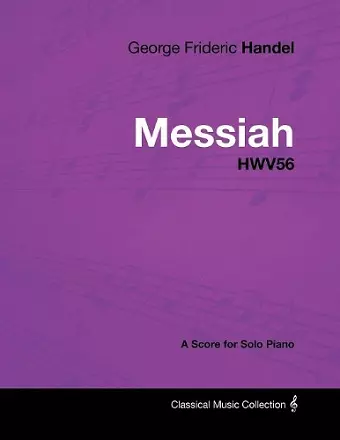 George Frideric Handel - Messiah - HWV56 - A Score for Solo Piano cover