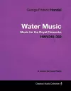 George Frideric Handel - Water Music - Music for the Royal Fireworks - HWV348-350 - A Score for Solo Piano cover