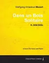 Wolfgang Amadeus Mozart - Dans Un Bois Solitaire - K.308/295b - A Score for Voice and Piano cover