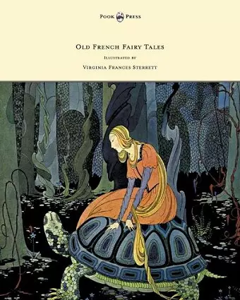 Old French Fairy Tales - Illustrated by Virginia Frances Sterrett cover