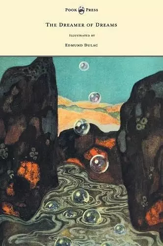 The Dreamer of Dreams - Illustrated by Edmund Dulac cover