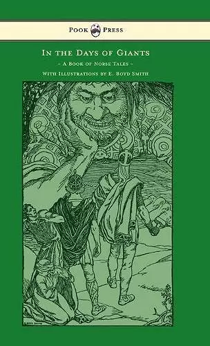 In the Days of Giants - A Book of Norse Tales - With Illustrations by E. Boyd Smith cover