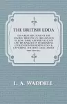 The British Edda - The Great Epic Poem of the Ancient Britons on the Exploits of King Thor, Arthur or Adam and His Knights in Establishing Civilization Reforming Eden & Capturing the Holy Grail About 3380-3350 B.C. cover