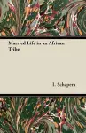 Married Life in an African Tribe cover