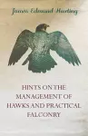 Hints on the Management of Hawks and Practical Falconry cover