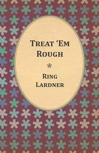 Treat 'Em Rough cover