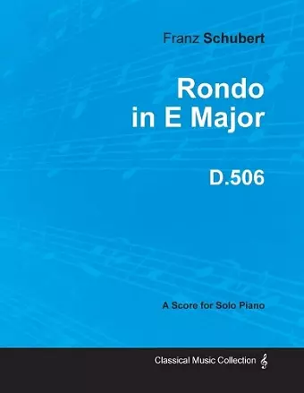 Rondo in E Major D.506 - For Solo Piano (1818) cover